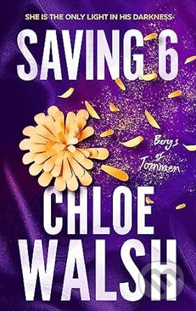 Kniha: Saving 6 (Chloe Walsh). Little, Brown Book Group, 2023 Kniha: Saving 6 (Chloe Walsh). Little, Brown Book Group, 2023