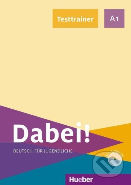 Kniha: Dabei! A1. Deutsch als Fremdsprache / Testtrainer mit Audio-CD (Gabriele Kopp). Max Hueber Verlag Kniha: Dabei! A1. Deutsch als Fremdsprache / Testtrainer mit Audio-CD (Gabriele Kopp). Max Hueber Verlag