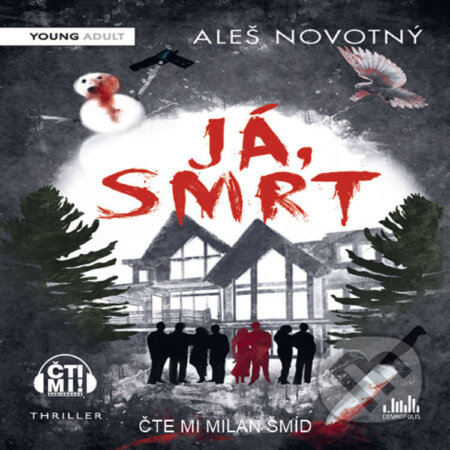 Audiokniha: Já, Smrt (Aleš Novotný). Čti mi!, 2023 Audiokniha: Já, Smrt (Aleš Novotný). Čti mi!, 2023