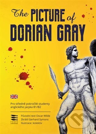 Kniha: The Picture of Dorian Gray B1/B2 (Oscar Wilde). Three Thrushes, 2023 Kniha: The Picture of Dorian Gray B1/B2 (Oscar Wilde). Three Thrushes, 2023