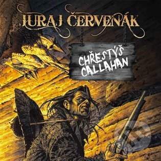 Audiokniha: Chřestýš Callahan (Juraj Červenák). Tympanum, 2023 Audiokniha: Chřestýš Callahan (Juraj Červenák). Tympanum, 2023