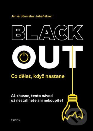Kniha: Blackout (Jan Juhaňák). Triton, 2023 Kniha: Blackout (Jan Juhaňák). Triton, 2023