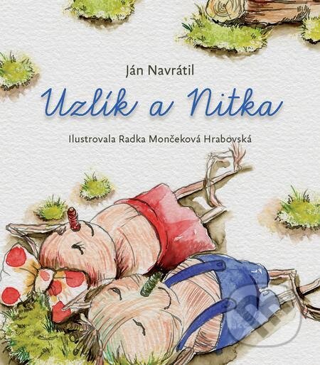 E-kniha: Uzlík a Nitka (Ján Navrátil). D.Orys, 2023 E-kniha: Uzlík a Nitka (Ján Navrátil). D.Orys, 2023