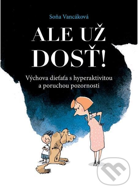 E-kniha: Ale už dosť! (Soňa Vancáková). Soňa Vancáková E-kniha: Ale už dosť! (Soňa Vancáková). Soňa Vancáková