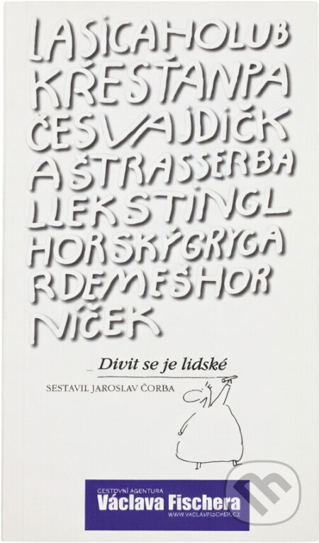 Kniha: Divit se je lidské (). , 1998 Kniha: Divit se je lidské (). , 1998