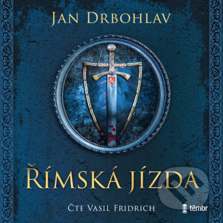 Audiokniha: Římská jízda (Jan Drbohlav). Témbr, 2023 Audiokniha: Římská jízda (Jan Drbohlav). Témbr, 2023