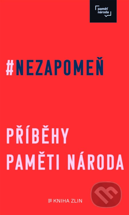 E-kniha: Nezapomeň (Irena Tatíčková a Post Bellum). Kniha Zlín, 2023 E-kniha: Nezapomeň (Irena Tatíčková a Post Bellum). Kniha Zlín, 2023