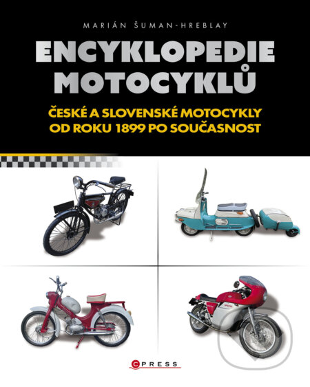 E-kniha: Encyklopedie motocyklů (Marián Šuman-Hreblay). CPRESS, 2023 E-kniha: Encyklopedie motocyklů (Marián Šuman-Hreblay). CPRESS, 2023