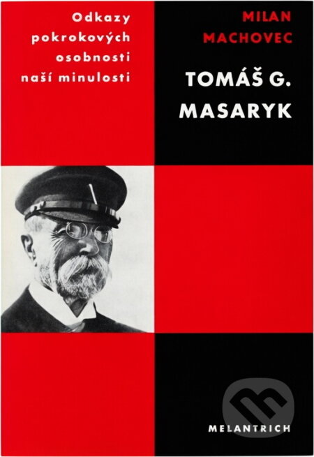 Kniha: Tomáš G. Masaryk (Milan Machovec). , 1968 Kniha: Tomáš G. Masaryk (Milan Machovec). , 1968