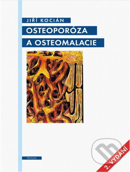Kniha: Osteoporóza a osteomalacie (Jiří Kocián). , 1997 Kniha: Osteoporóza a osteomalacie (Jiří Kocián). , 1997