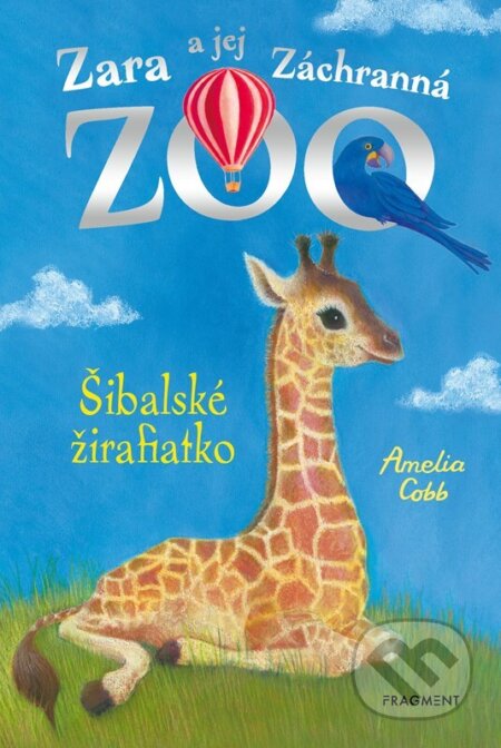 Kniha: Zara a jej Záchranná zoo: Šibalské žirafiatko (Amelia Cobb). Fragment, 2024 Kniha: Zara a jej Záchranná zoo: Šibalské žirafiatko (Amelia Cobb). Fragment, 2024