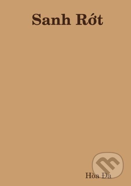 Kniha: Sanh Rớt (Hòa Đa Hòa). Lulu, 2013 Kniha: Sanh Rớt (Hòa Đa Hòa). Lulu, 2013