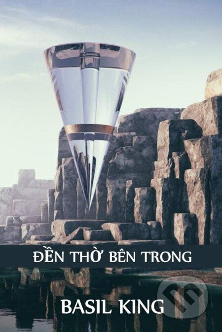 Kniha: Đền Thờ Bên Trong (Basil King). Chim Lac, 2021 Kniha: Đền Thờ Bên Trong (Basil King). Chim Lac, 2021