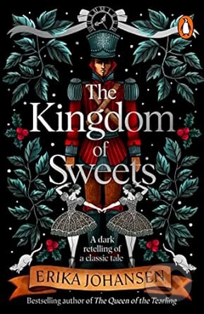 Kniha: The Kingdom of Sweets (Erika Johansen). Bantam Press, 2023 Kniha: The Kingdom of Sweets (Erika Johansen). Bantam Press, 2023