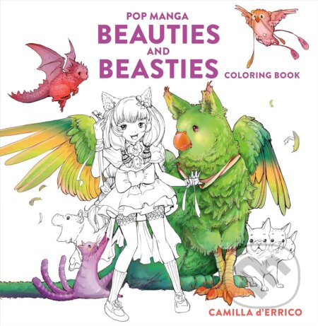 Pop Manga Beauties and Beasties Coloring Book - Camilla d&#039;Errico, Watson-Guptill, 2023