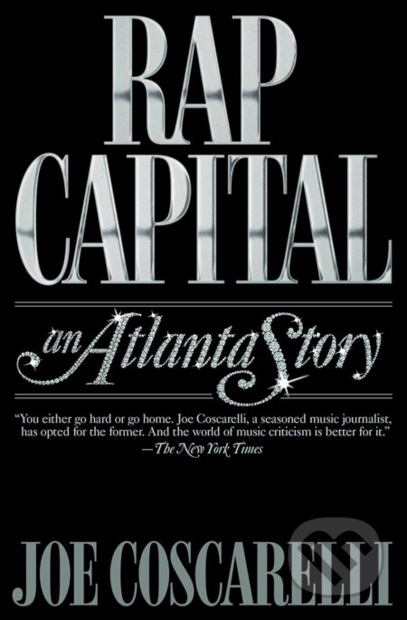 Kniha: Rap Capital (Joe Coscarelli). Simon & Schuster, 2023 Kniha: Rap Capital (Joe Coscarelli). Simon & Schuster, 2023