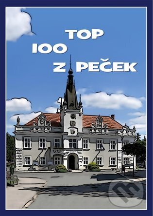Kniha: TOP 100 Z Peček (Autorský kolektiv). Galerie EfEf, 2024 Kniha: TOP 100 Z Peček (Autorský kolektiv). Galerie EfEf, 2024