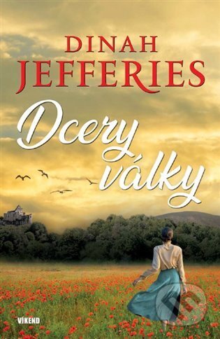 Kniha: Dcery války (Dinah Jefferies). Víkend, 2023 Kniha: Dcery války (Dinah Jefferies). Víkend, 2023