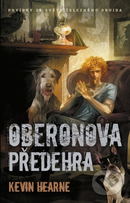 Kniha: Oberonova předehra (Kevin Hearne). Laser books, 2023 Kniha: Oberonova předehra (Kevin Hearne). Laser books, 2023