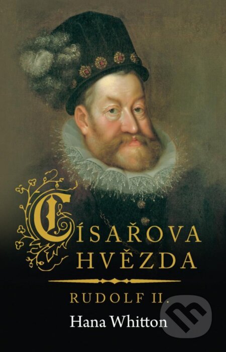 Kniha: Císařova hvězda (Hana Whitton). Ikar CZ, 2023 Kniha: Císařova hvězda (Hana Whitton). Ikar CZ, 2023