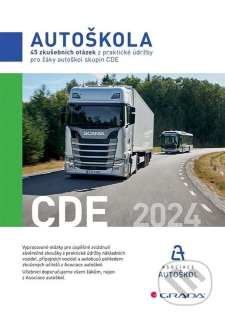 E-kniha: 45 zkušebních otázek z praktické údržby pro žáky autoškol skupin CDE 2024 (autoškol ČR Asociace). Grada, 2023 E-kniha: 45 zkušebních otázek z praktické údržby pro žáky autoškol skupin CDE 2024 (autoškol ČR Asociace). Grada, 2023