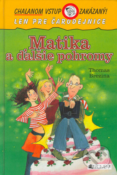 Kniha: Matika a ďalšie pohromy (Thomas C. Brezina). Fragment, 2005 Kniha: Matika a ďalšie pohromy (Thomas C. Brezina). Fragment, 2005