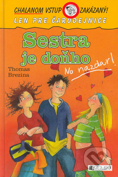 Kniha: Sestra je doňho (Thomas C. Brezina). Fragment, 2005 Kniha: Sestra je doňho (Thomas C. Brezina). Fragment, 2005