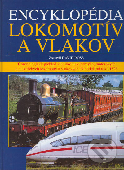 Encyklopédia lokomotív a vlakov - David Ross, Ottovo nakladatelství, 2005