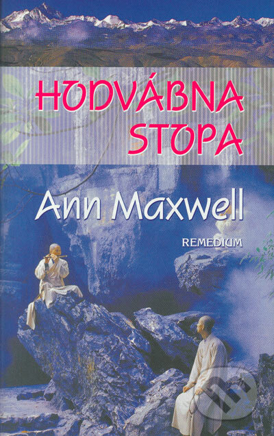 Kniha: Hodvábna stopa (Ann Maxwell). Remedium, 2005 Kniha: Hodvábna stopa (Ann Maxwell). Remedium, 2005