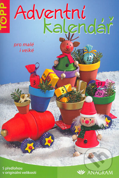 Kniha: Adventní kalendář pro malé i velké (Pia Pedevilla). Anagram, 2005 Kniha: Adventní kalendář pro malé i velké (Pia Pedevilla). Anagram, 2005