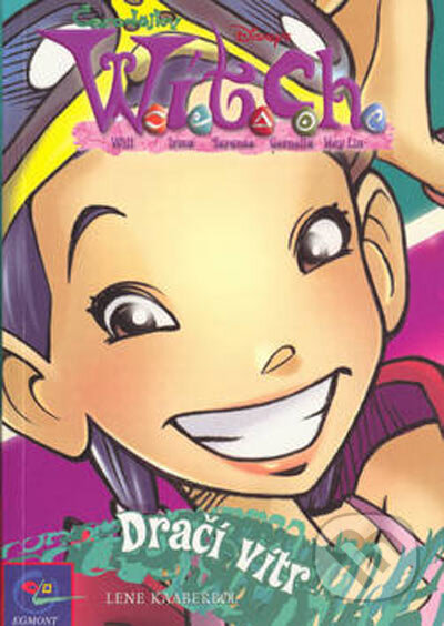 Kniha: W.I.T.C.H. - Dračí vítr (Lene Kaaberbol). Egmont ČR, 2003 Kniha: W.I.T.C.H. - Dračí vítr (Lene Kaaberbol). Egmont ČR, 2003