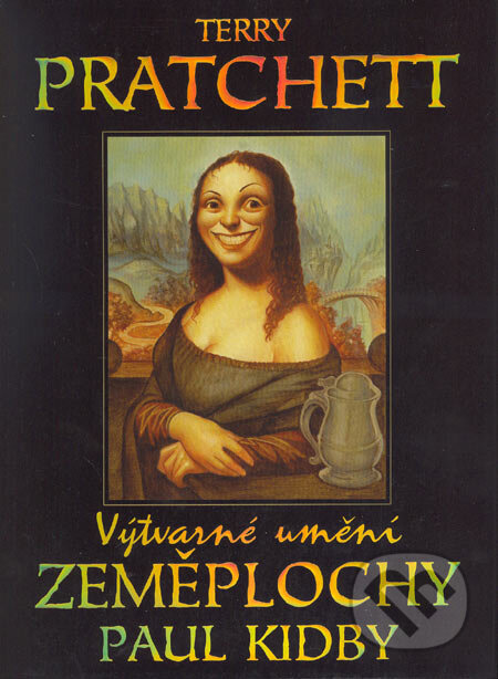 Kniha: Výtvarné umění Zeměplochy (Paul Kidby a Terry Pratchett). Talpress, 2005 Kniha: Výtvarné umění Zeměplochy (Paul Kidby a Terry Pratchett). Talpress, 2005