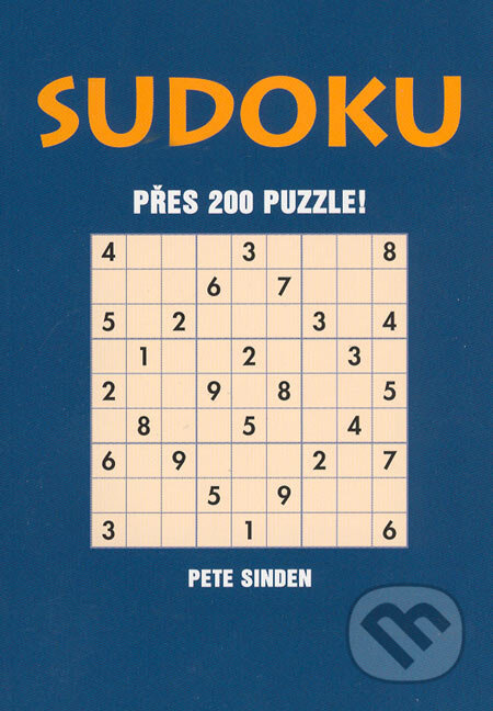 Kniha: Sudoku - Přes 200 puzzle! (Pete Sinden). Academia, 2006 Kniha: Sudoku - Přes 200 puzzle! (Pete Sinden). Academia, 2006