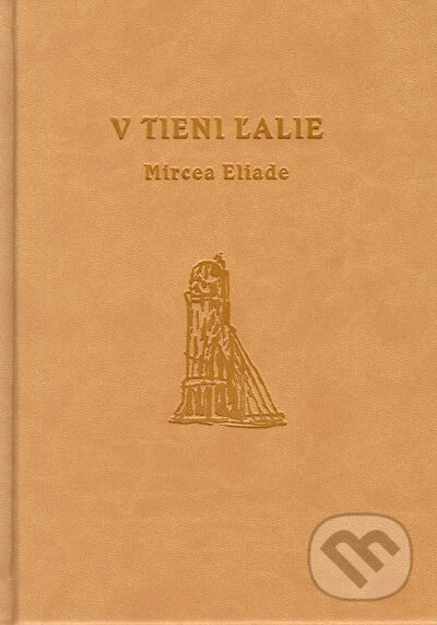 Kniha: V tieni ľalie (Mircea Eliade). Petrus, 2005 Kniha: V tieni ľalie (Mircea Eliade). Petrus, 2005