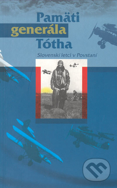Kniha: Pamäti generála Tótha (Vydavateľstvo Spolku slovenských spisovateľov). Vydavateľstvo Spolku slovenských spisovateľov, 2004 Kniha: Pamäti generála Tótha (Vydavateľstvo Spolku slovenských spisovateľov). Vydavateľstvo Spolku slovenských spisovateľov, 2004