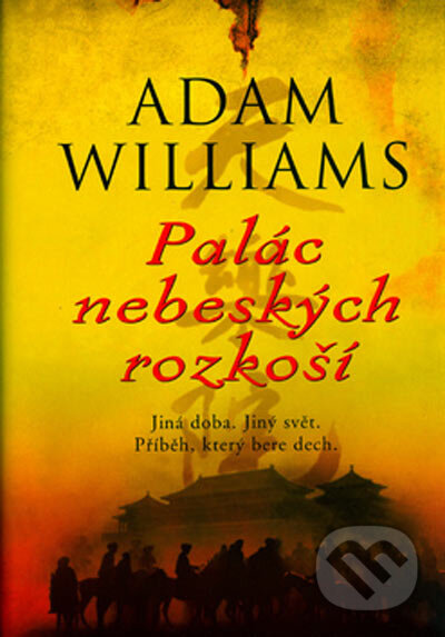 Kniha: Palác nebeských rozkoší (Adam Williams). BB/art, 2005 Kniha: Palác nebeských rozkoší (Adam Williams). BB/art, 2005