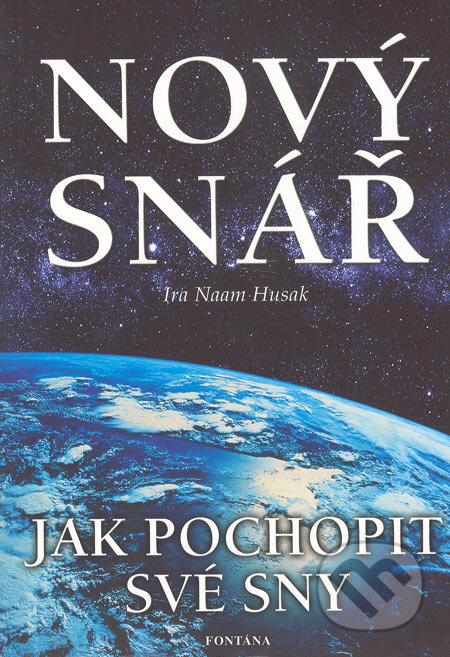 Kniha: Nový snář (Ira Naam Husak). Fontána, 2004 Kniha: Nový snář (Ira Naam Husak). Fontána, 2004