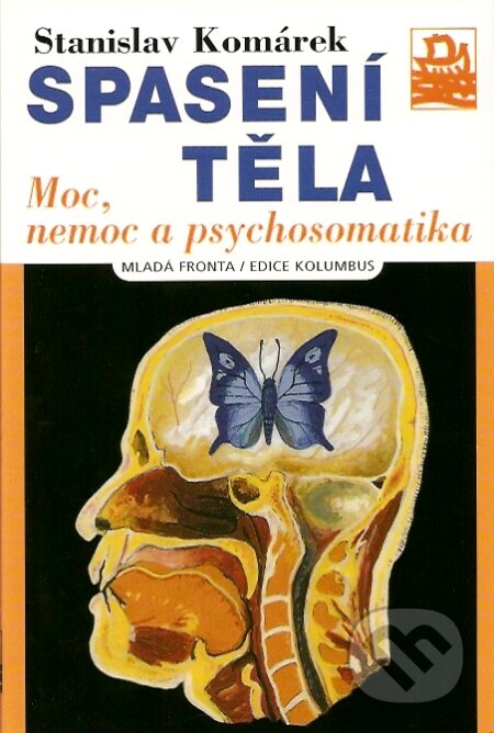 Kniha: Spasení těla (Stanislav Komárek). Mladá fronta, 2007 Kniha: Spasení těla (Stanislav Komárek). Mladá fronta, 2007