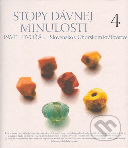 Kniha: Stopy dávnej minulosti 4 (Pavel Dvořák). Rak, 2005 Kniha: Stopy dávnej minulosti 4 (Pavel Dvořák). Rak, 2005