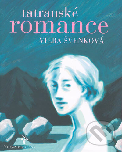 Kniha: Tatranské romance (Viera Švenková). Rak, 2005 Kniha: Tatranské romance (Viera Švenková). Rak, 2005