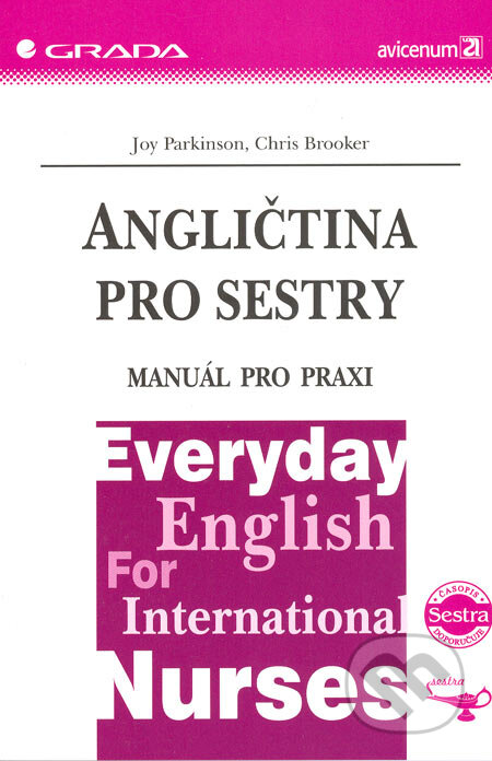 Kniha: Angličtina pro sestry (Chris Brooker a Joy Parkinson). Grada, 2005 Kniha: Angličtina pro sestry (Chris Brooker a Joy Parkinson). Grada, 2005