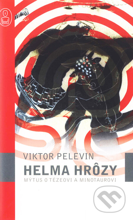 Kniha: Helma hrôzy (Viktor Pelevin). Slovart, 2005 Kniha: Helma hrôzy (Viktor Pelevin). Slovart, 2005