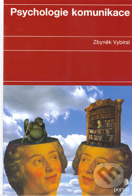 Psychologie komunikace - Zbyněk Vybíral, Portál, 2005