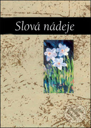 Kniha: Slová nádeje (Slovart). Slovart, 2007 Kniha: Slová nádeje (Slovart). Slovart, 2007