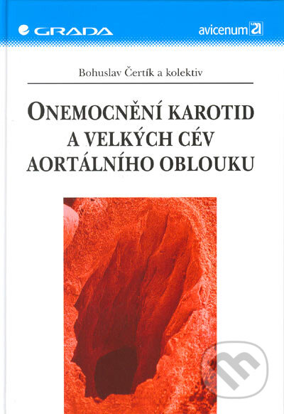 Kniha: Onemocnění karotid a velkých cév aortálního oblouku (Bohuslav Čertík a kolektív). Grada, 2005 Kniha: Onemocnění karotid a velkých cév aortálního oblouku (Bohuslav Čertík a kolektív). Grada, 2005
