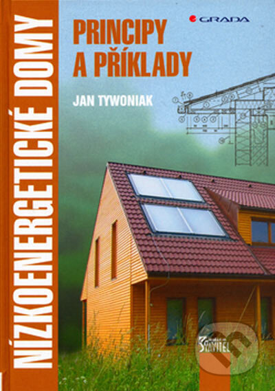 Kniha: Nízkoenergetické domy (Jan Tywoniak). Grada, 2005 Kniha: Nízkoenergetické domy (Jan Tywoniak). Grada, 2005