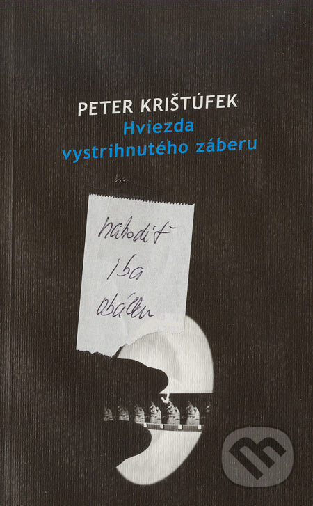 Kniha: Hviezda vystrihnutého záberu (Peter Krištúfek). Koloman Kertész Bagala, 2005 Kniha: Hviezda vystrihnutého záberu (Peter Krištúfek). Koloman Kertész Bagala, 2005
