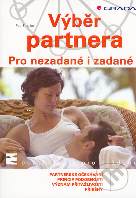 Kniha: Výběr partnera (Petr Šmolka). Grada, 2005 Kniha: Výběr partnera (Petr Šmolka). Grada, 2005