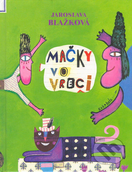 Kniha: Mačky vo vreci (Jaroslava Blažková). Q111, 2006 Kniha: Mačky vo vreci (Jaroslava Blažková). Q111, 2006