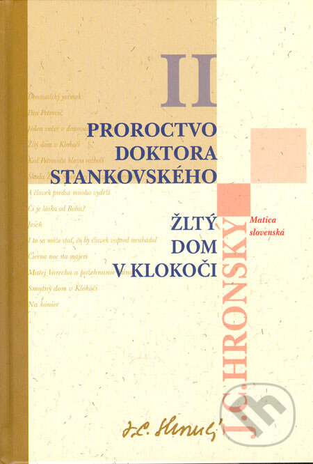 Kniha: Zobrané spisy zväzok II (Jozef Cíger Hronský). Vydavateľstvo Matice slovenskej, 2005 Kniha: Zobrané spisy zväzok II (Jozef Cíger Hronský). Vydavateľstvo Matice slovenskej, 2005